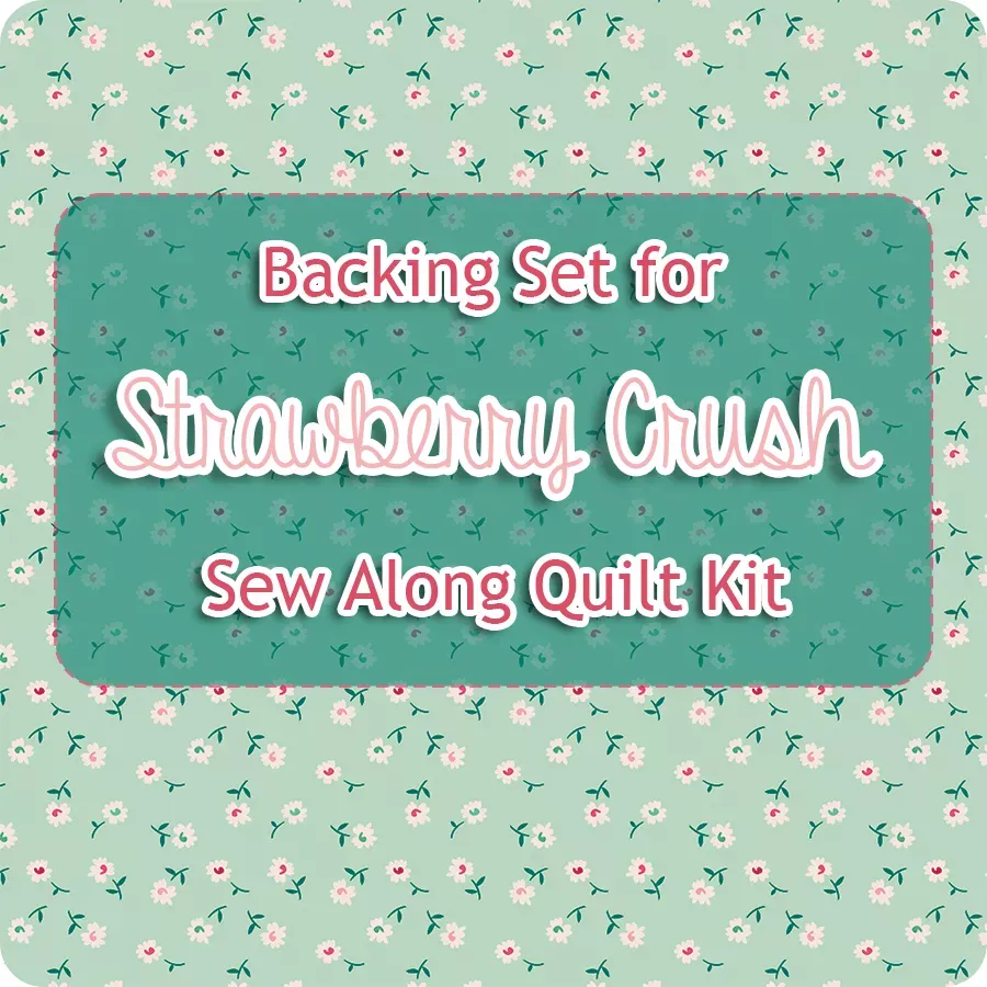 Backing Set for Strawberry Crush Sew Along Quilt Kit4.75 yards of SKU# C17395-SAGE
